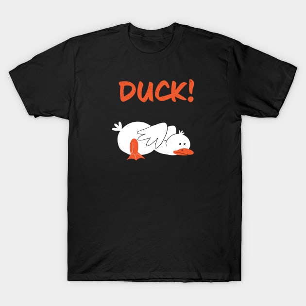 Duck! T-Shirt by MustardSoda